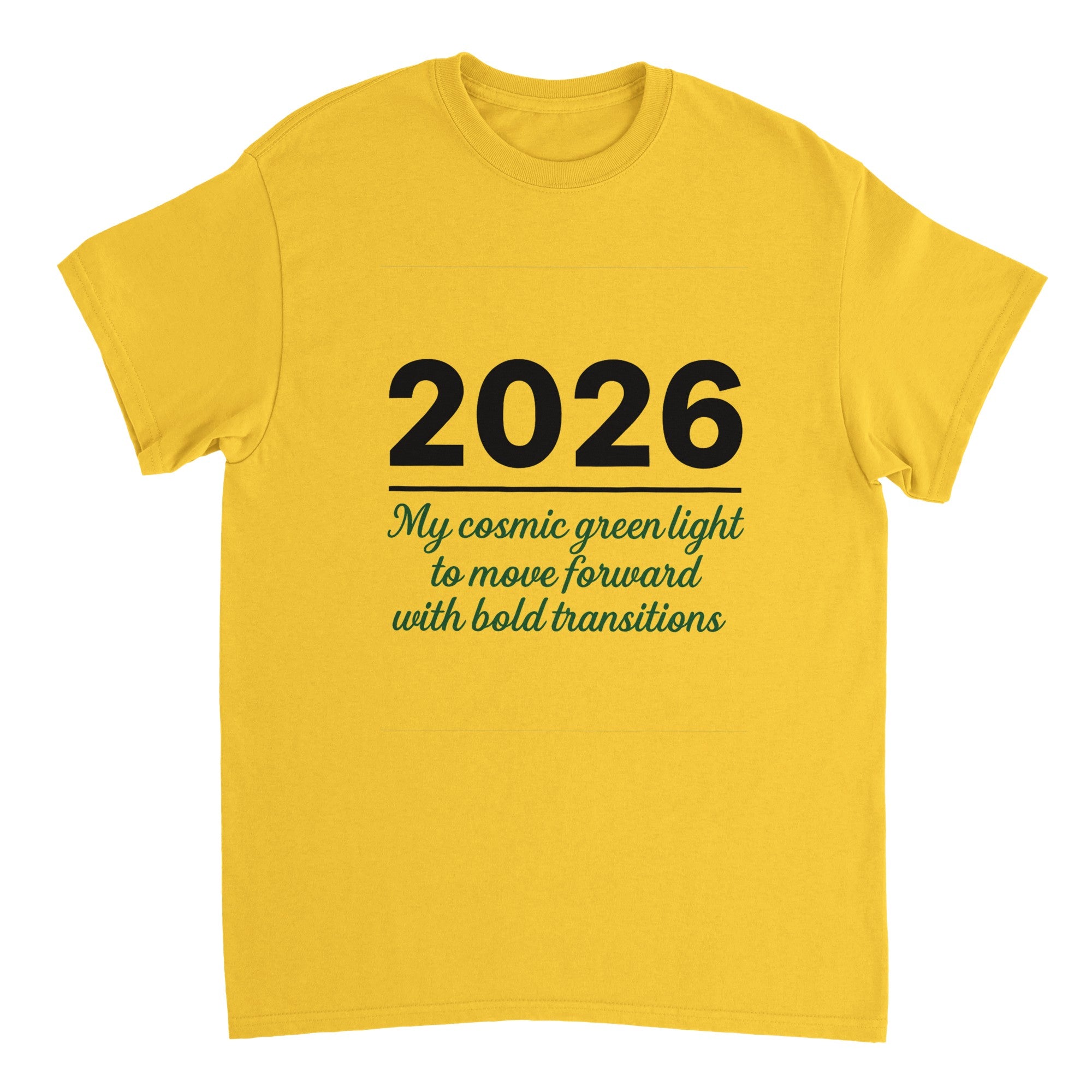 Yellow t-shirt with black text '2026 My cosmic green light to move forward with bold transitions' on a white background