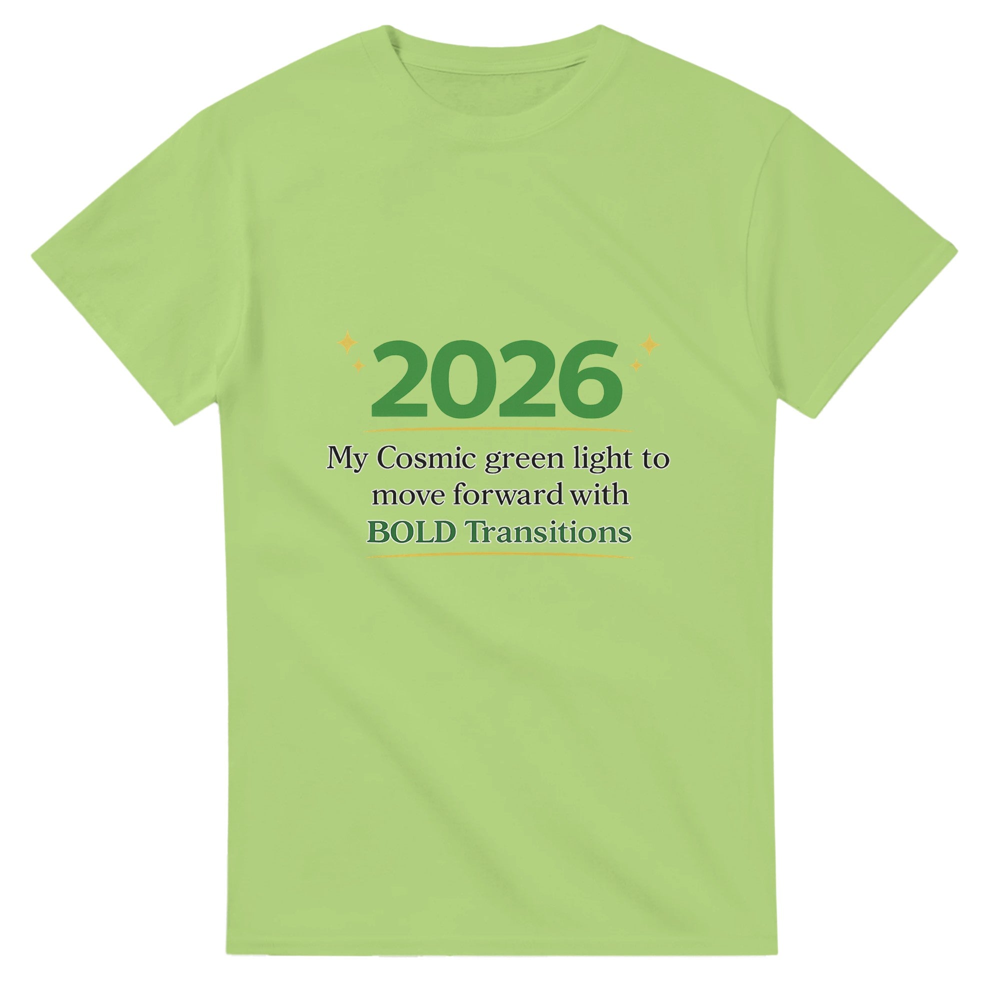 Green t-shirt with text '2026 My Cosmic green light to move forward with BOLD Transitions' on a white background