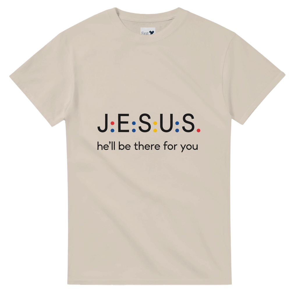 Beige t-shirt with 'JESUS he'll be there for you' text on a white background