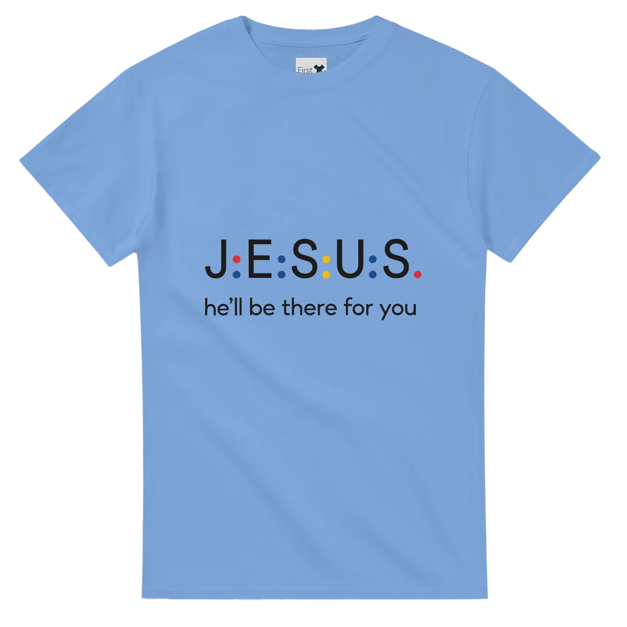 Light blue t-shirt with 'JESUS he'll be there for you' text on a white background