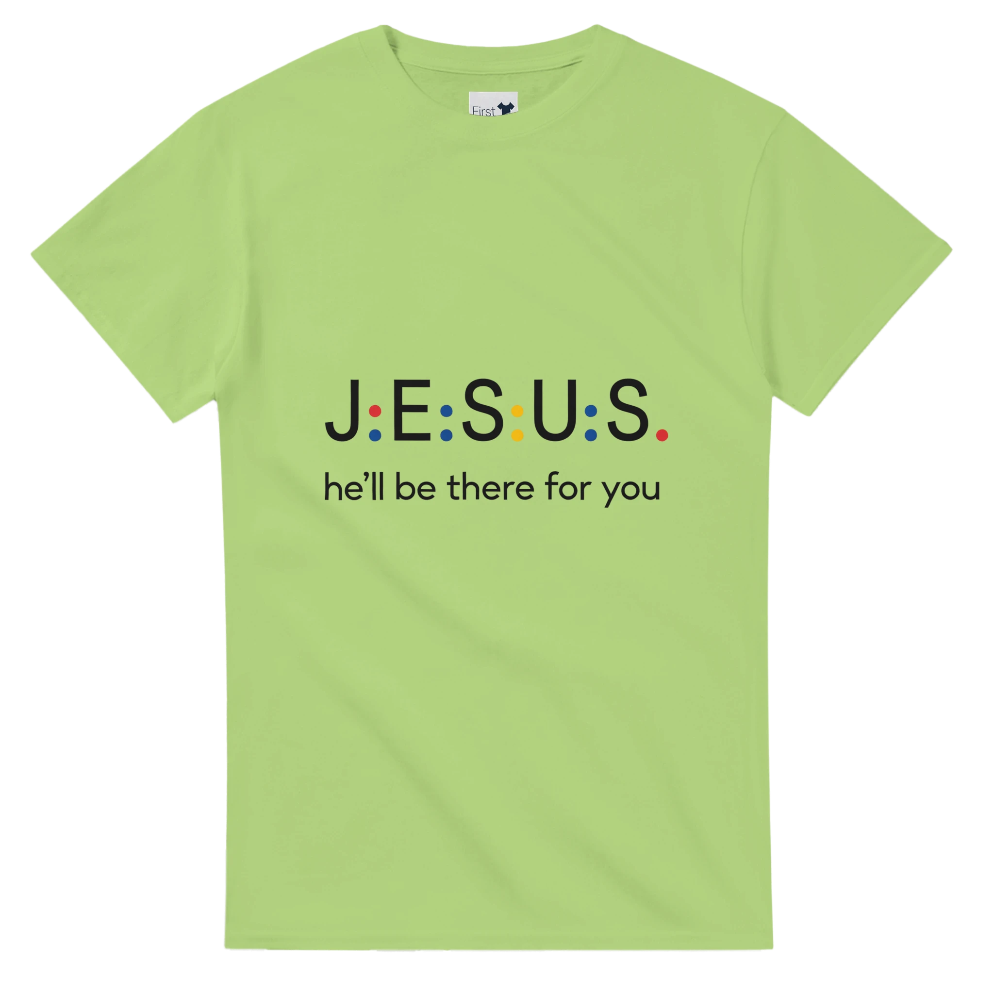 Light green t-shirt with 'JESUS he'll be there for you' text on a white background