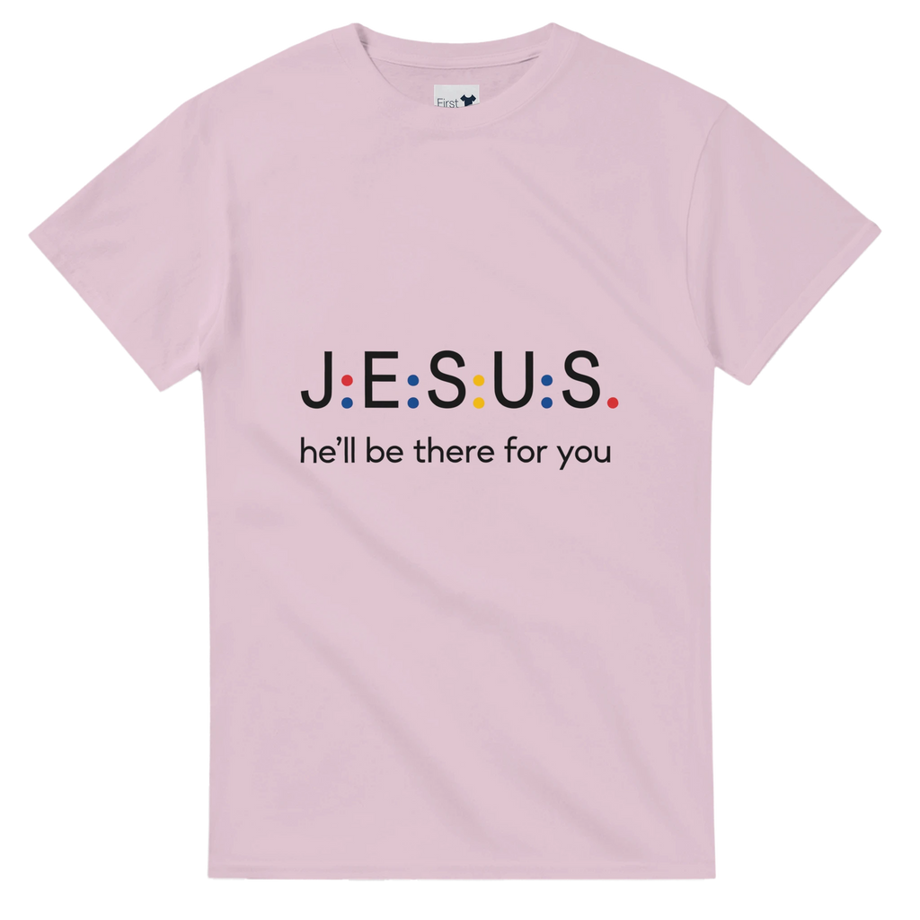 Pink t-shirt with 'JESUS he'll be there for you' text on a white background