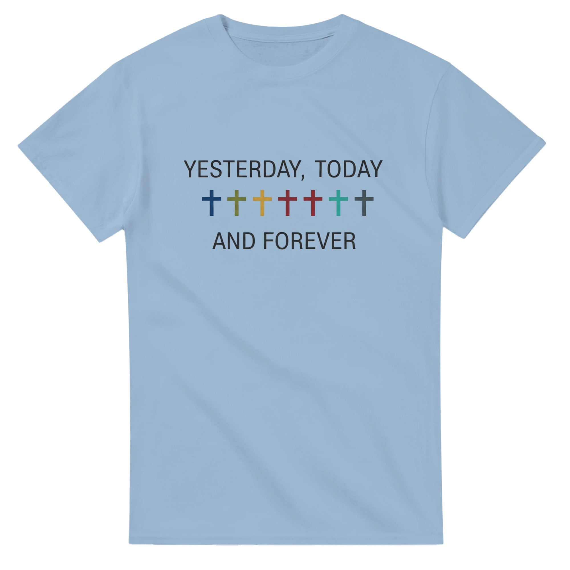 Light blue t-shirt with 'Yesterday, Today and Forever' text and colorful crosses on a white background