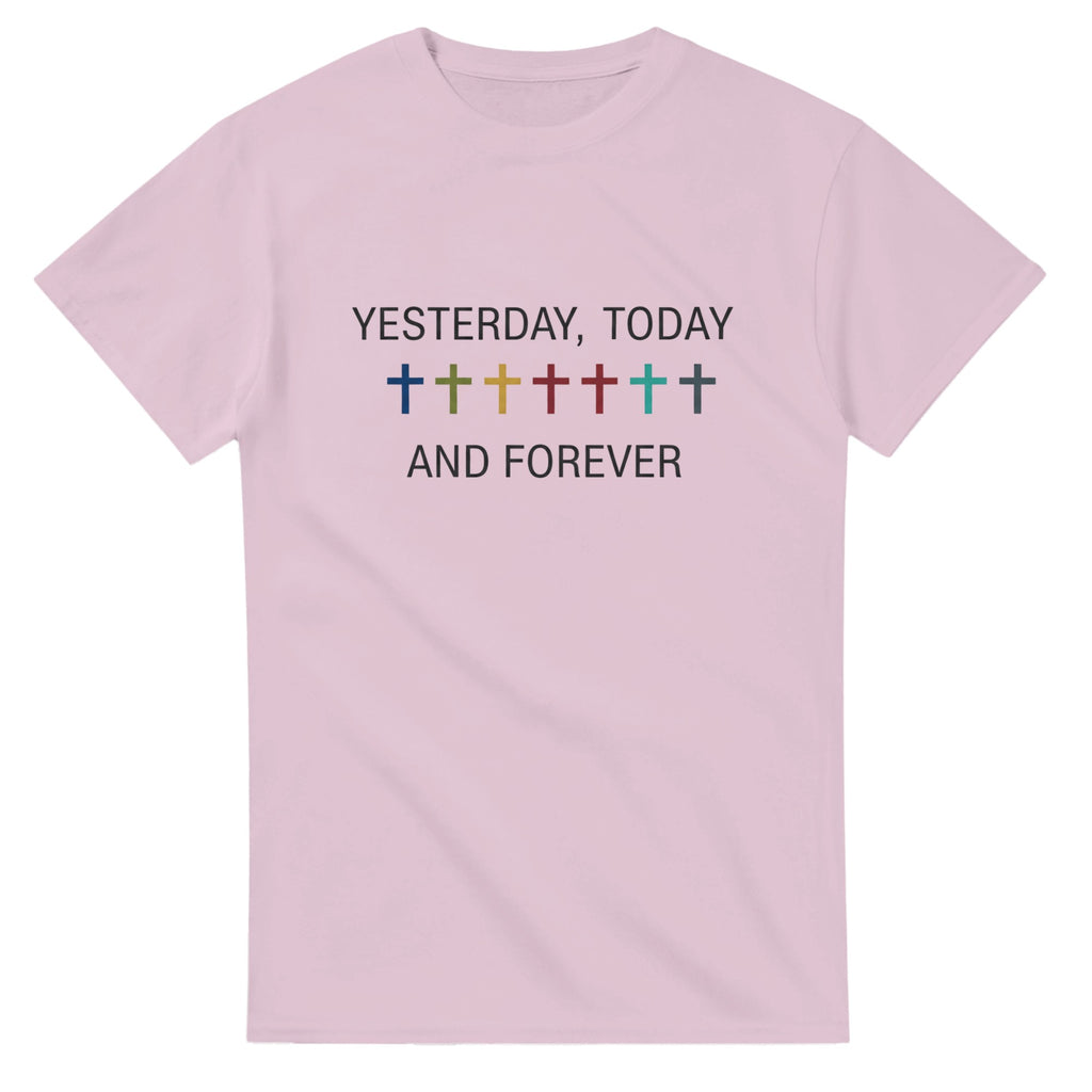 Pink t-shirt with 'Yesterday, Today and Forever' text on a white background
