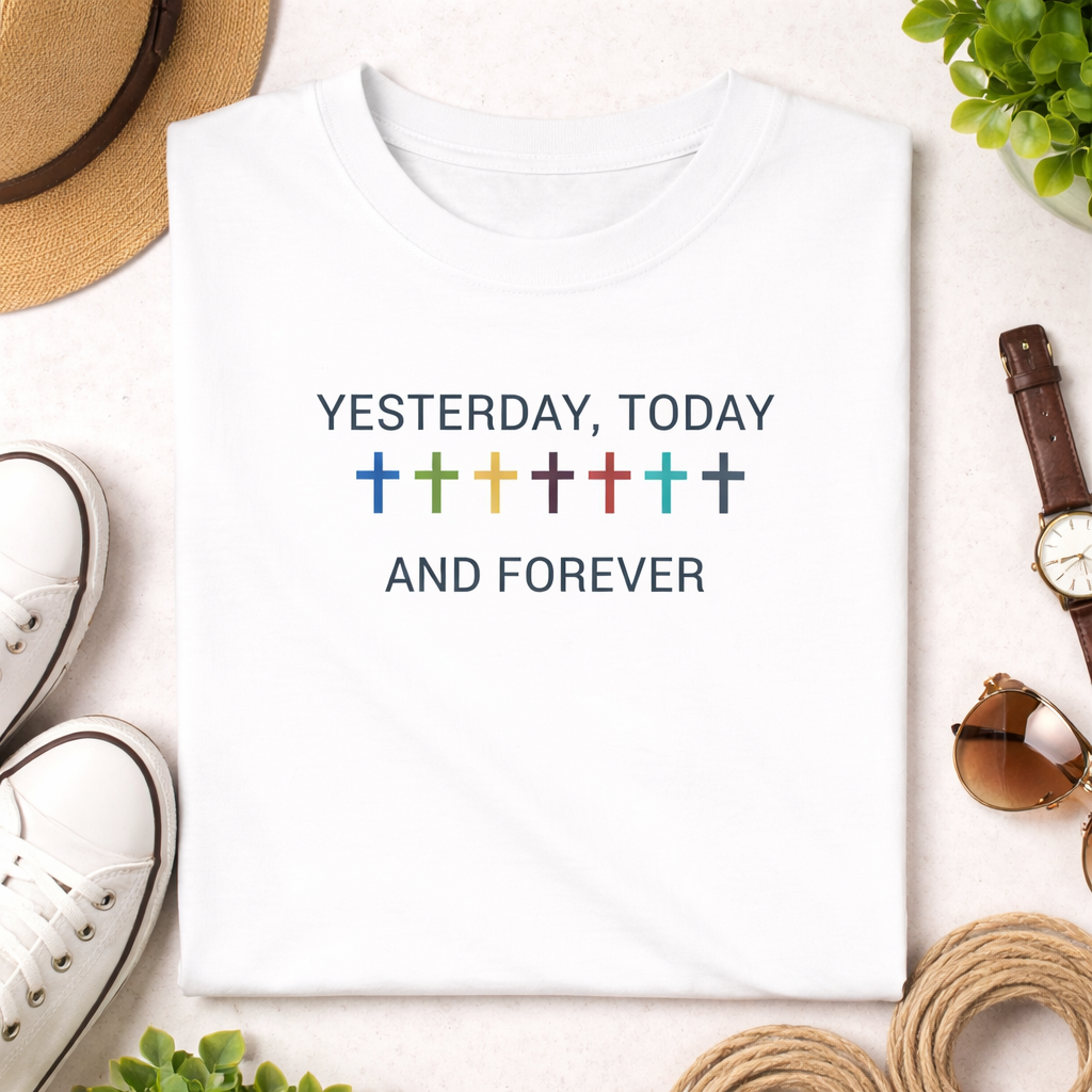 White t-shirt with 'Yesterday, Today and Forever' text on a white surface with accessories.