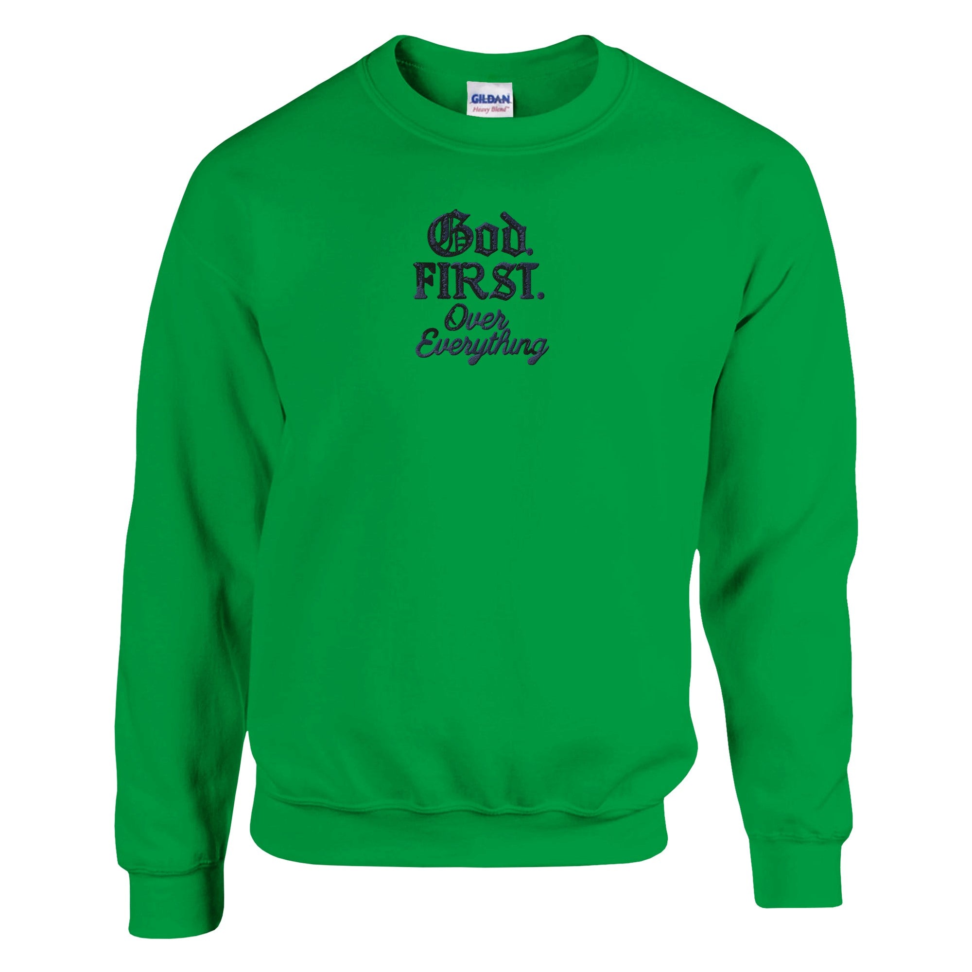 Green sweatshirt with text 'God First Over Everything' on a white background