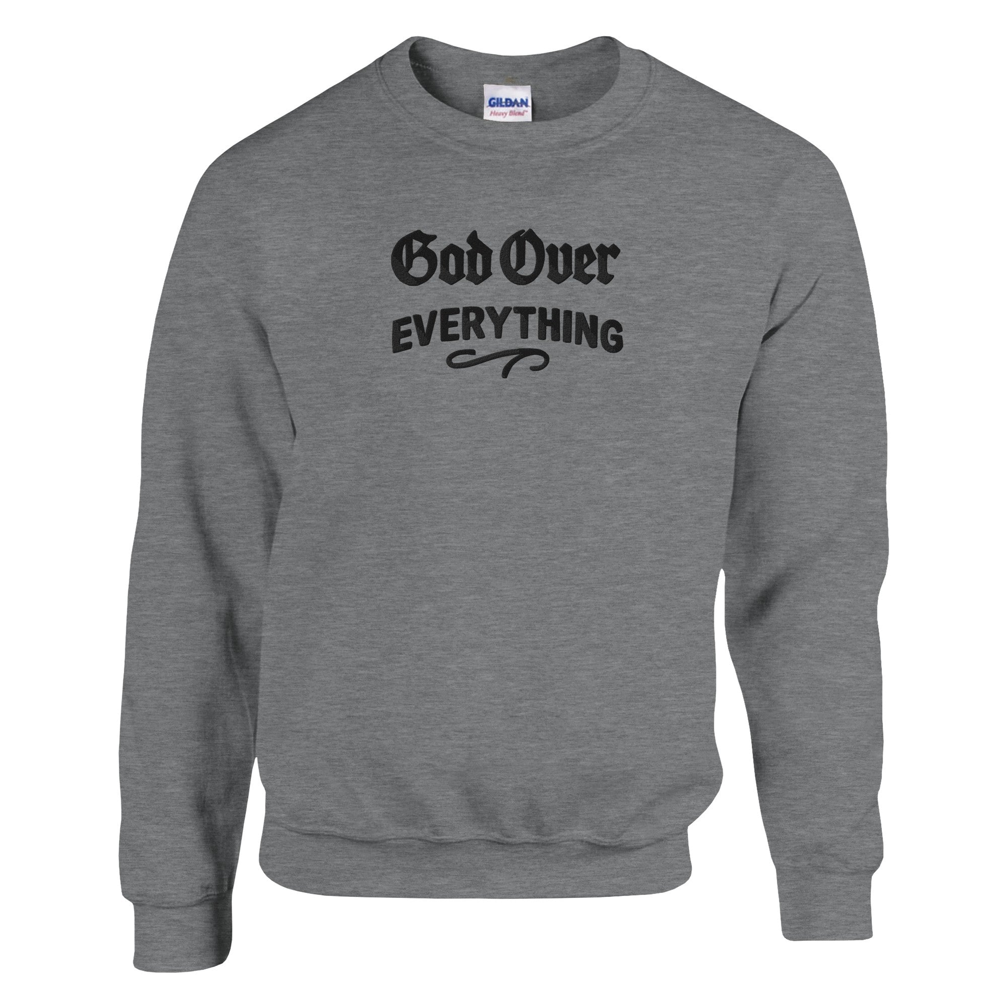 Gray sweatshirt with 'God Over Everything' text on a white background