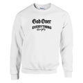 White sweatshirt with 'God Over Everything' text on a white background
