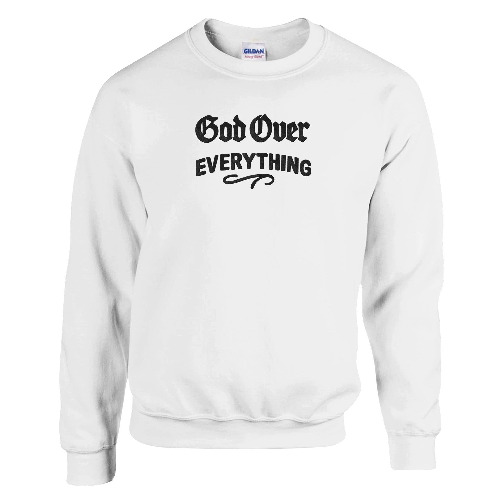 White sweatshirt with 'God Over Everything' text on a white background