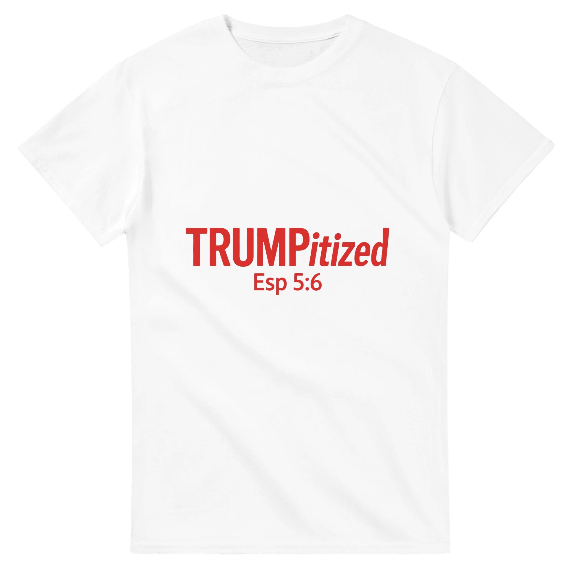 White t-shirt with red text 'TRUMPitized Esp 5:6' on a white background